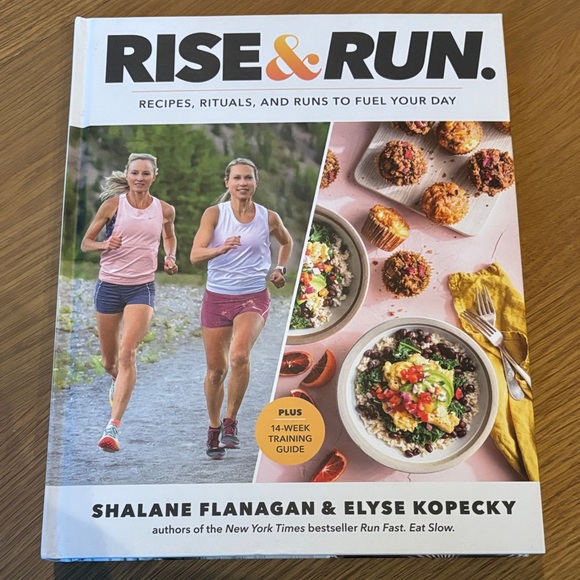 Other - Rise & Run Cookbook Shalane Flanagan & Elyse Kopecky